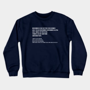 NOVEMBER ECHO VICTOR ECHO ROMEO Crewneck Sweatshirt